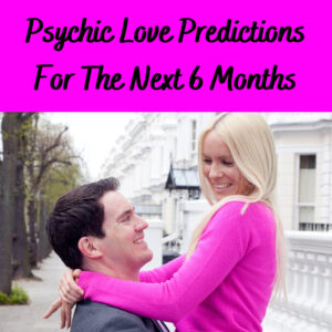 Psychic Love Reading Predictions for your lover, lost love, soul mate, twin flame for the next six months. 