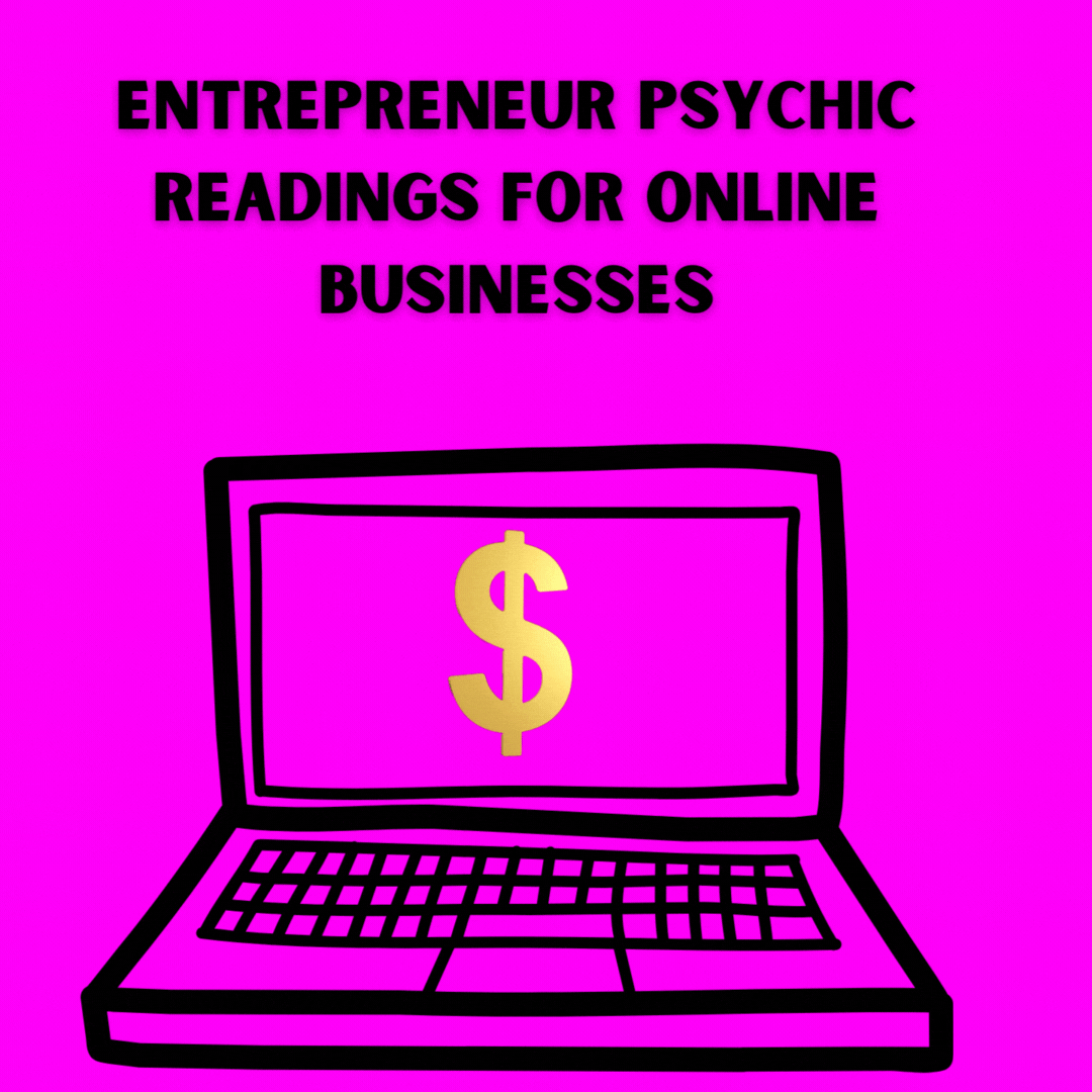 Entrepereneur Online Business Psychic Reading - For Ebay sellers, Etsy Sellers, Amazon Sellers. Shopify Stores,  Poshmark Closet Sellers, Mercari Sellers, Business Websites, multi level online businesses, Adult Online Entertainment Industry and more