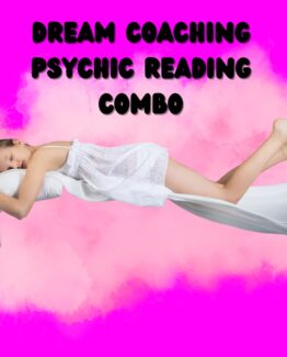 Dream Coaching & Psychic Love Reading Combination For Love, Sex And Romance, and for manifesting your soul mate