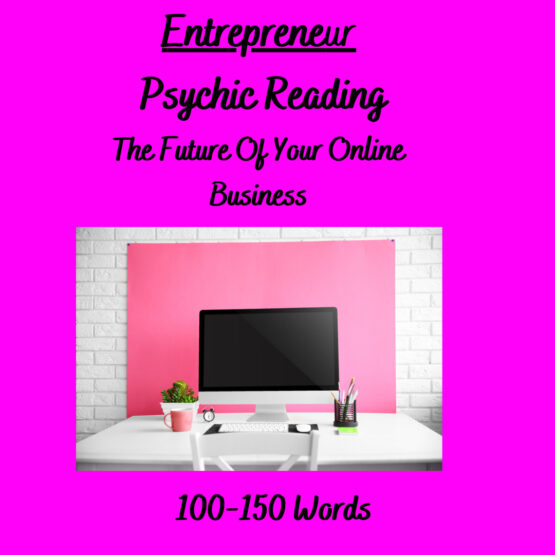 Entrepereneur Online Business Psychic Reading - For Ebay sellers, Etsy Sellers, Amazon Sellers. Shopify Stores,  Poshmark Closet Sellers, Mercari Sellers, Business Websites, multi level online businesses, Adult Online Entertainment Industry and more