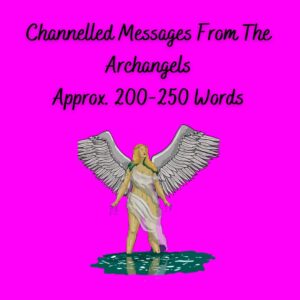 This is a psychic medium reading with channelled messages from the Archangels