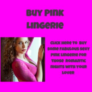 BUy Sexy Pink Lingerie  to add to your sex magnet affirmations