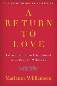 Marianne Williamson's Book Return To Love