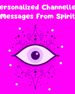 Shows a third eye with hot pink background and white writing. You will receive a personalized channeled message from Spirit meant just for you.